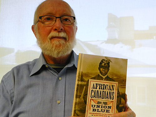 U of G history professor emeritus and his book African Canadians in Union Blue.